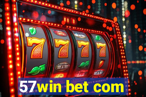 57win bet com